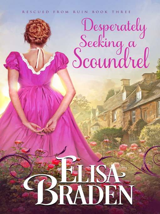 Title details for Desperately Seeking a Scoundrel by Elisa Braden - Wait list